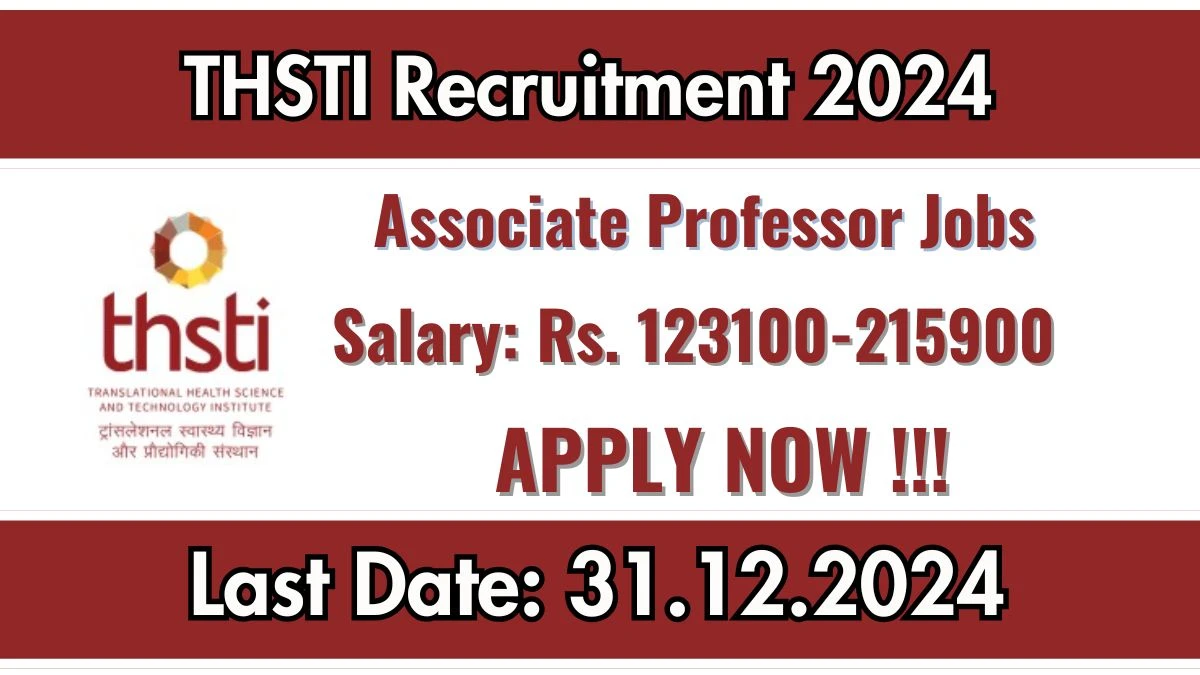 THSTI Govt Sarkari Job Vacancy 2024: Associate Professor Vacancies, Ph.D Pass Jobs in Faridabad