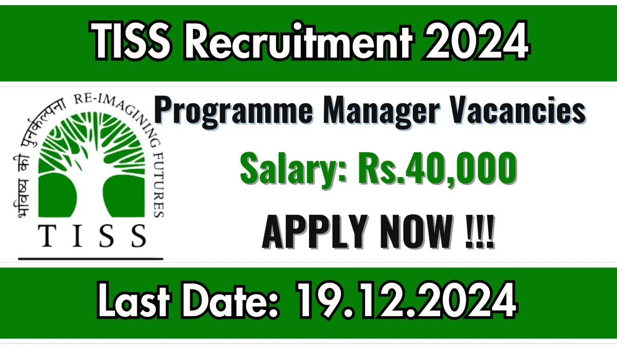 TISS New Govt Job Vacancy in Hyderabad: Programme Manager Vacancies, Graduate Pass Apply Now