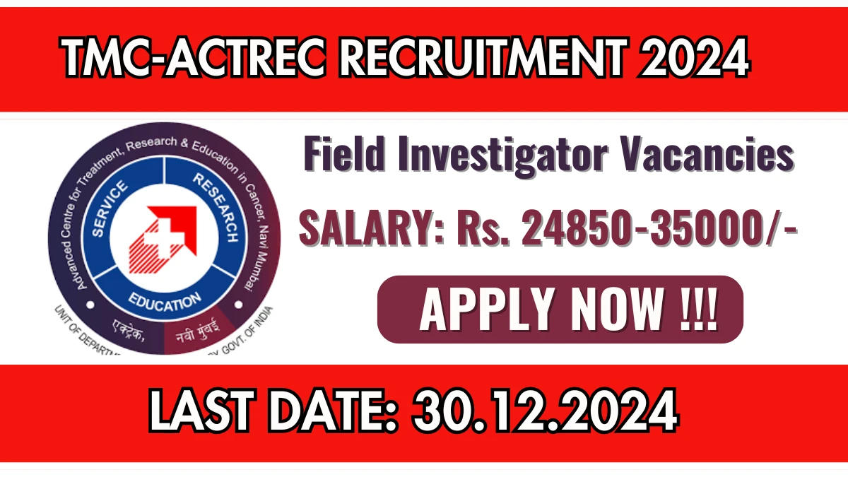 TMC-ACTREC Recruitment 2024 Salary Upto Rs. 35,000 Apply for Field Investigator Posts