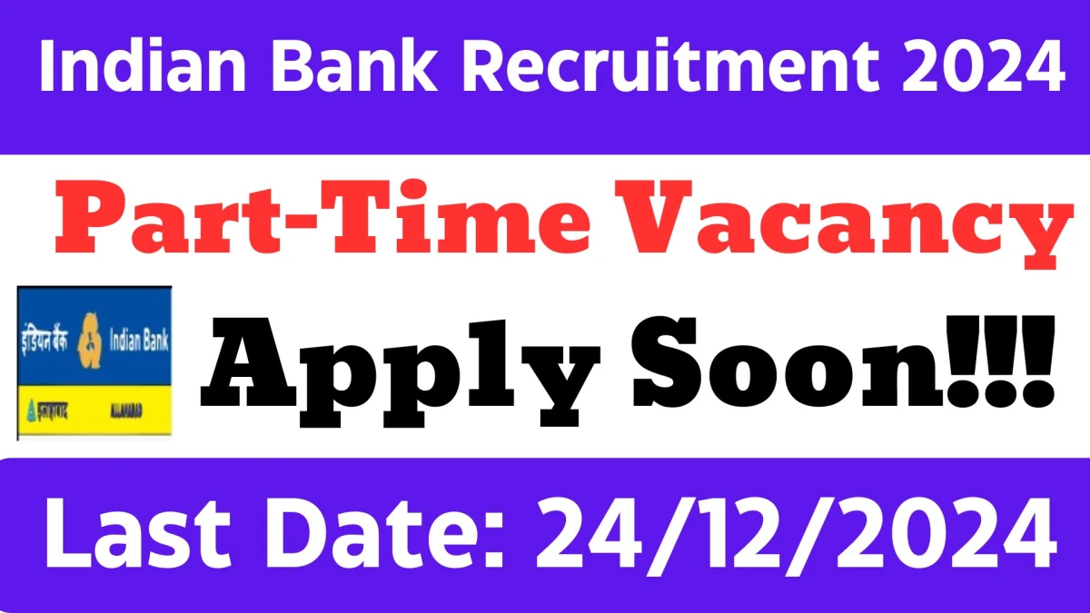 TN Govt Job Vacancy 2024: Apply for Indian Bank Part-Time Medical Consultant MBBS Pass Jobs in Chennai