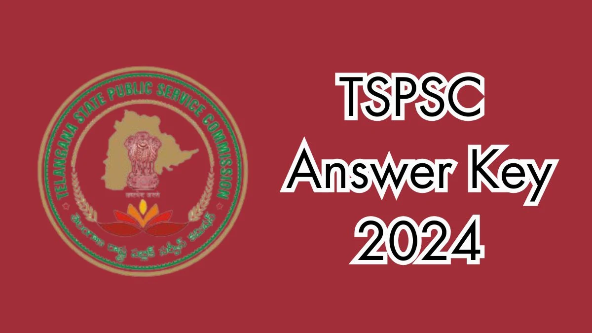 TSPSC Answer Key 2024 to be declared at tspsc.gov.in, Group 2 Download PDF Here - 18 Dec 2024