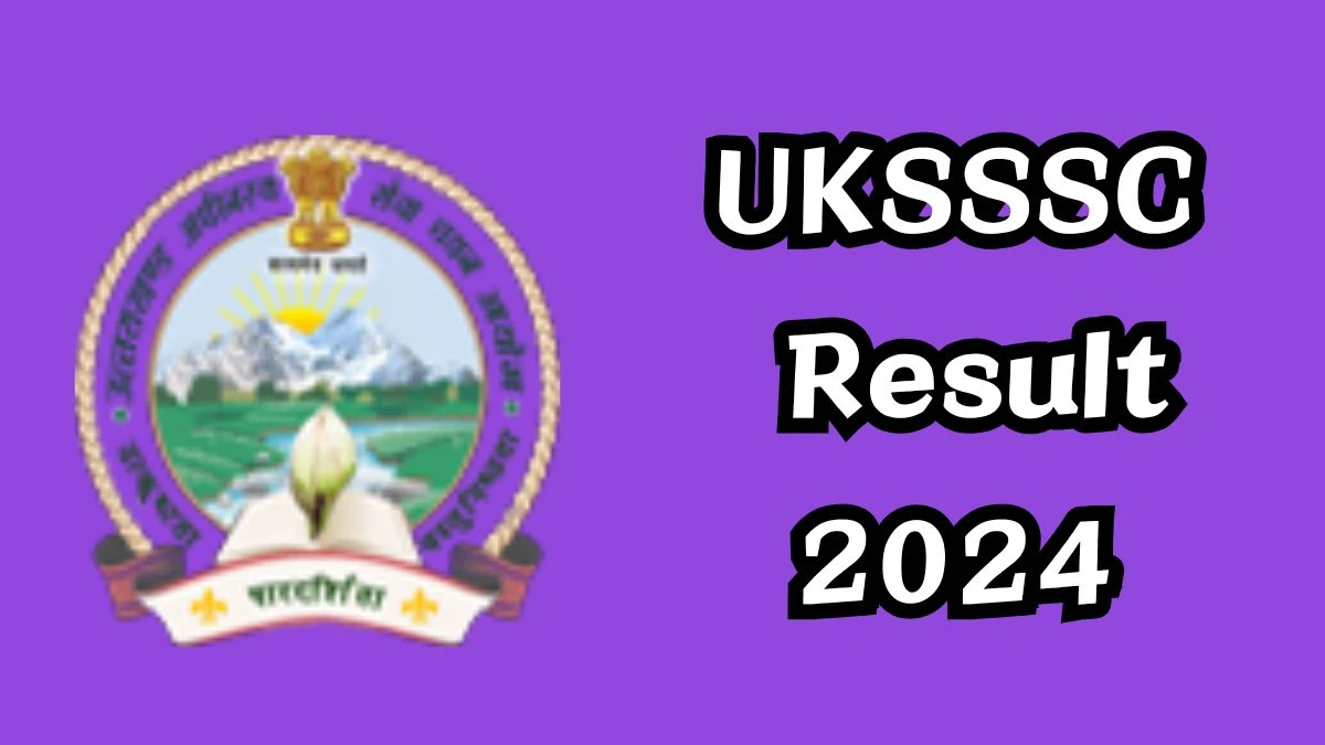 UKSSSC Result 2024 Announced. Direct Link to Check UKSSSC Housekeeper, Transport Constable and Other Posts Result 2024 sssc.uk.gov.in - 17 Dec 2024