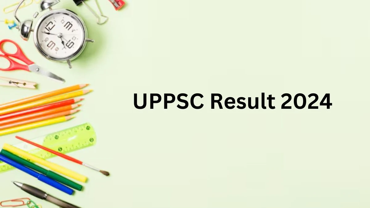 UPPSC Result 2024 To Be Released at uppsc.up.nic.in Download the Result for the Statistical Officer, Management Officer And Other Posts - 24 Dec 2024