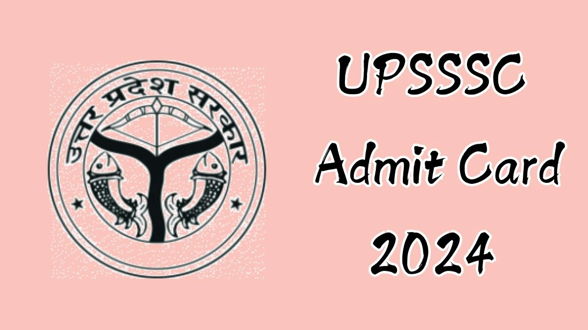 UPSSSC Admit Card 2024 Release Direct Link to Download UPSSSC X-Ray Technician Admit Card upsssc.gov.in - 12 Dec 2024