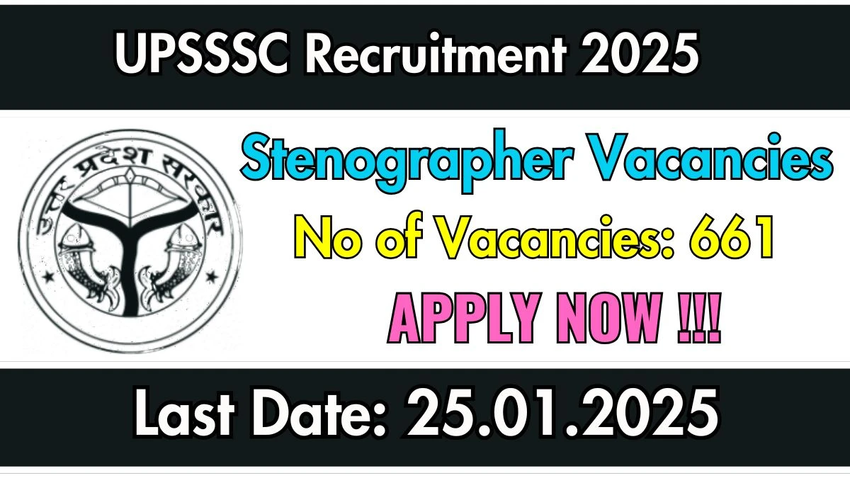 UPSSSC Recruitment 2025: 660+ Stenographer Vacancies, 12TH Pass Jobs in Lucknow