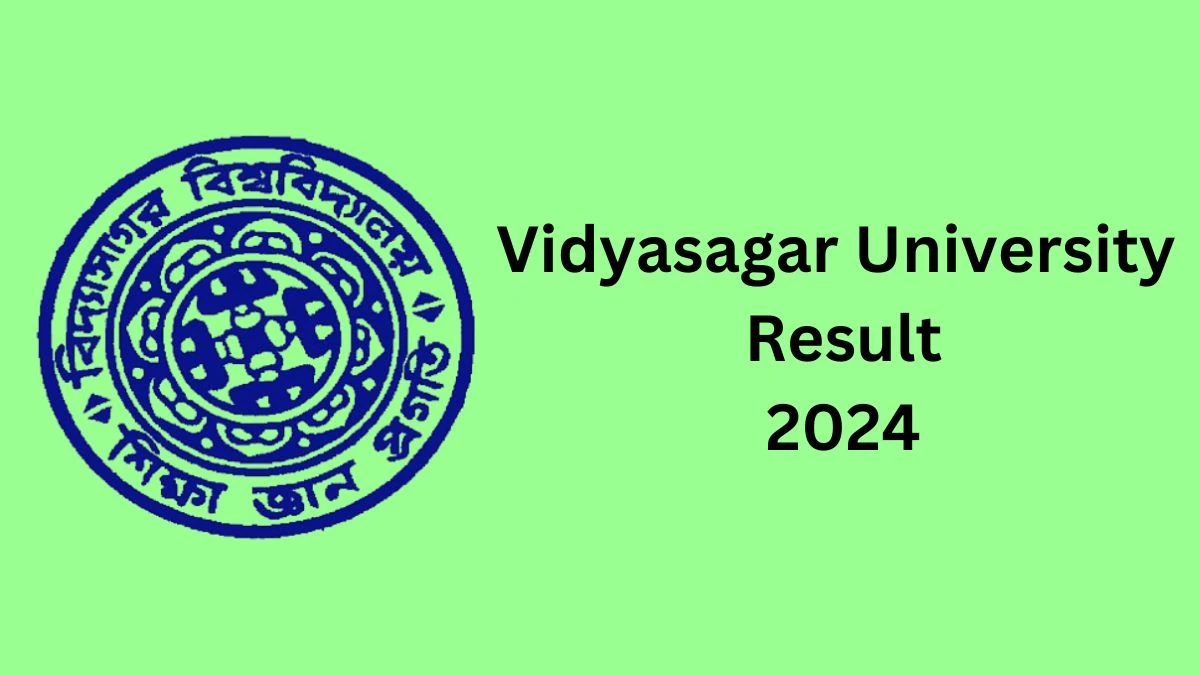 Vidyasagar University Result 2024 (Out) at vidyasagar.ac.in Check BMLT (Sem 1) Exam 2023 Result