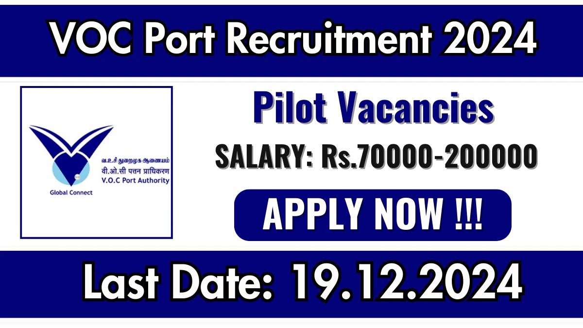 VOC Port Recruitment 2024 Salary Upto Rs.2,00,000 Apply for Pilot Posts