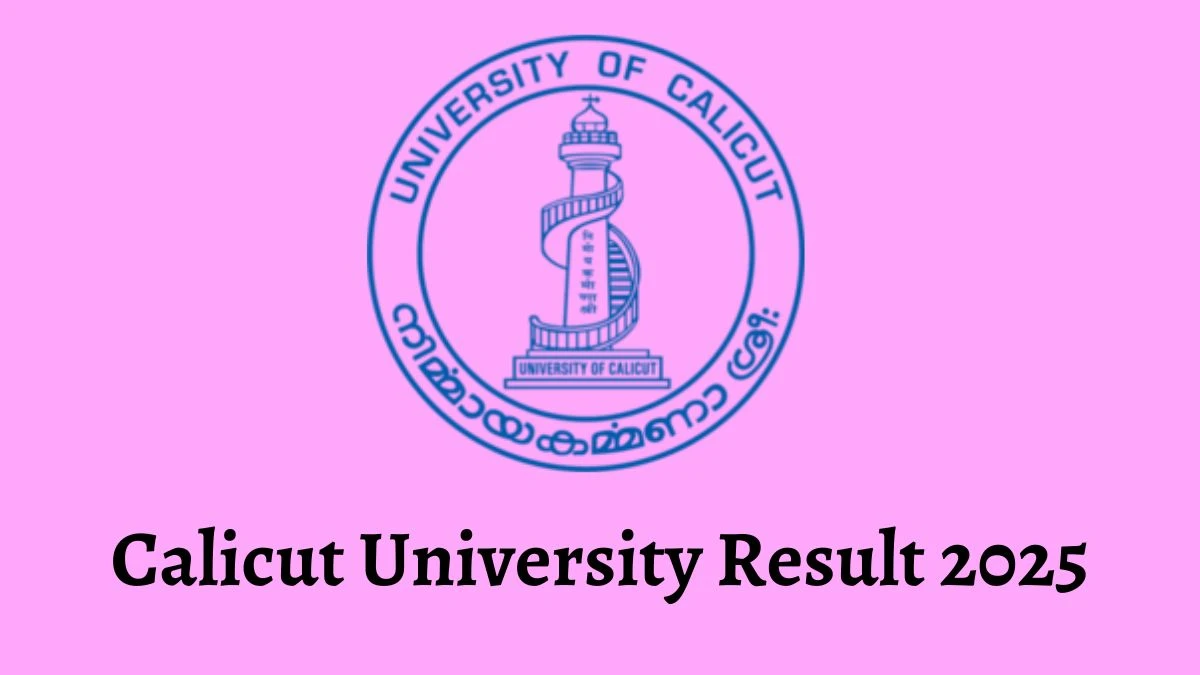 Calicut University Result 2025 (Released) @ uoc.ac.in Get Direct Result Links Here