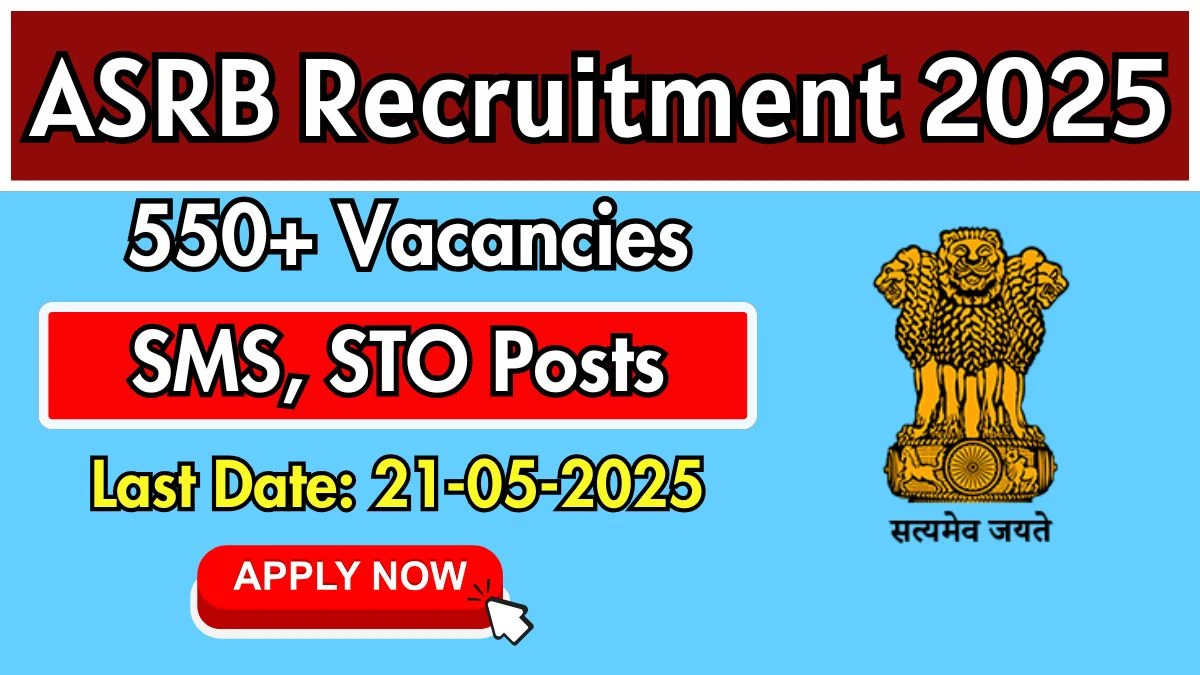 ASRB SMS, STO Recruitment 2025 Notification Out Apply Online for 582 Subject Matter Specialist, Senior Technical Officer Posts