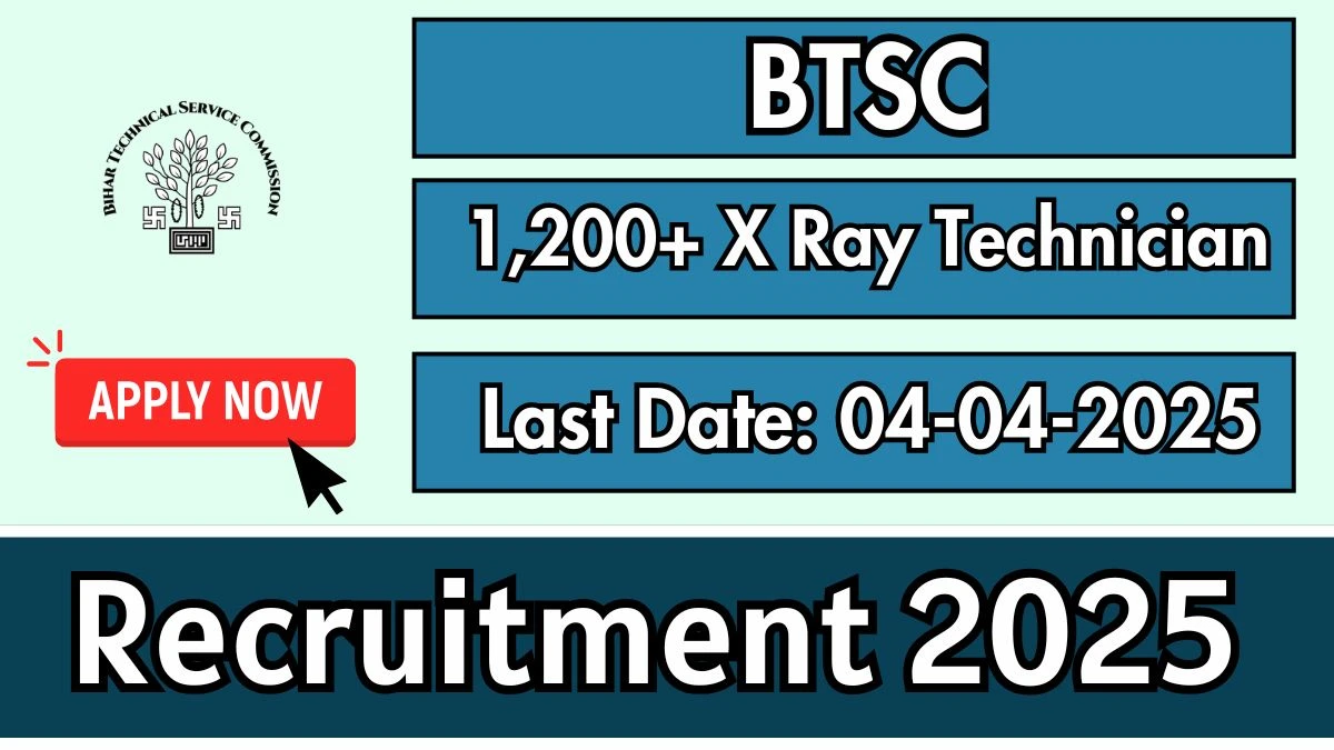 BTSC X Ray Technician Recruitment 2025 Notification Out Apply Online for 1,240 X Ray Technician Posts