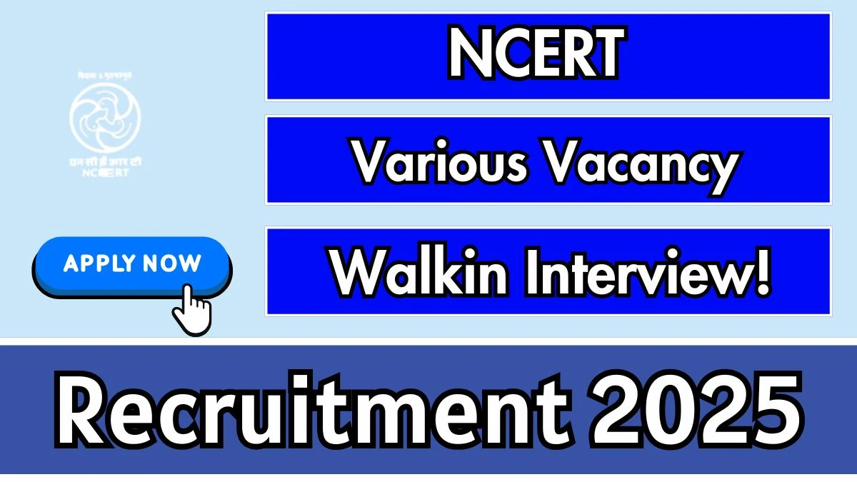 Delhi Govt Jobs Notification 2025: NCERT Recruitment 2025 Apply Production Assistant, Video Editor and Other Vacancy