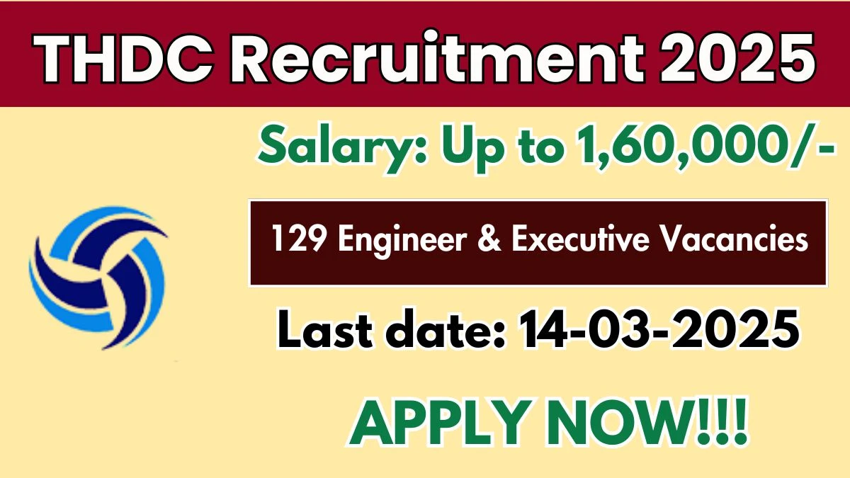 Tehri Hydro Development Corporation (THDC) 129 Engineer & Executive Recruitment 2025 - Apply Online