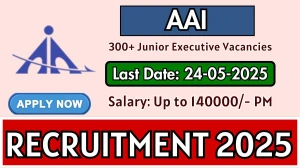 AAI Junior Executive Recruitment 2025 Notification Out Apply Online for 309 Junior Executive Posts