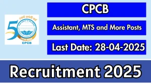 CPCB Huge Recruitment 2025 Notification Out Apply Online for 69 Assistant, MTS and More Posts