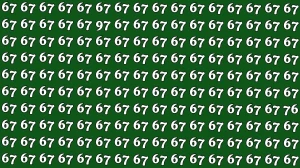 Optical Illusion: Within 6 Seconds Spot The Number 97 and 76 among 67s