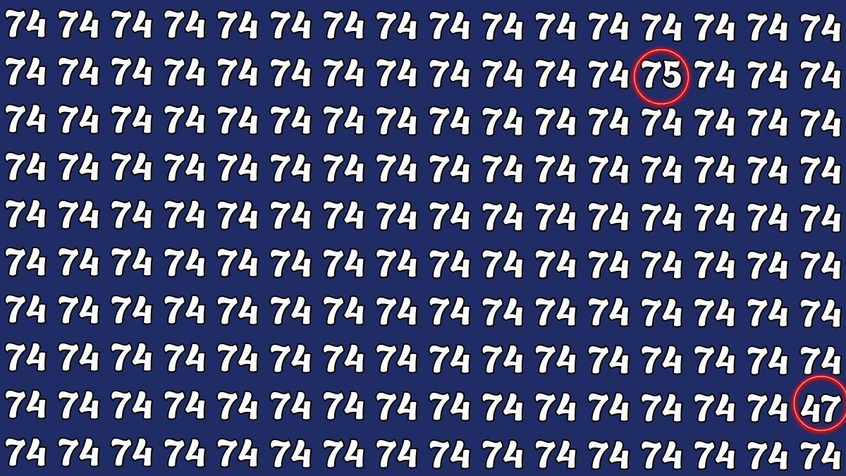 Optical Illusion: Within 7 Seconds Spot The Number 75 and 47 among 74 Optical Illusion: Within 7 Seconds Spot The Number 75 and 47 among 74