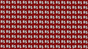 Optical Illusion: Within 8 Seconds Spot The Number 58 and 35 among 85s