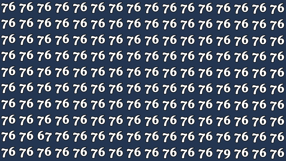 Optical Illusion: Within 6 Seconds Spot The Number 67 and 79 among 76 Optical Illusion: Within 6 Seconds Spot The Number 67 and 79 among 76