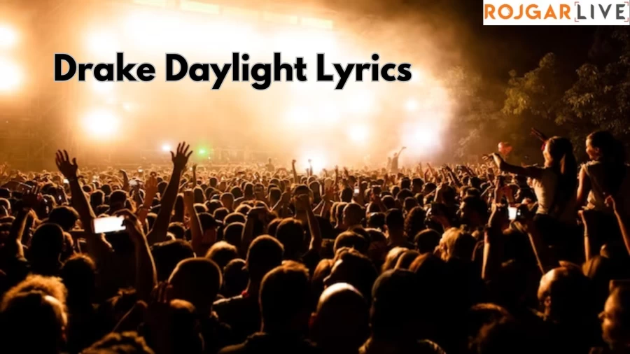 Drake – Daylight Lyrics