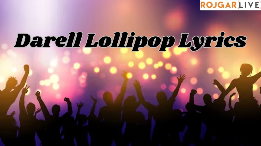 Darell Lollipop Lyrics know the real meaning of Darell's Lollipop Song  Lyrics - News