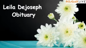 Leila Dejoseph Obituary, What is the Current Status of Leila DeJoseph? How Did Leila Dejoseph Passing?