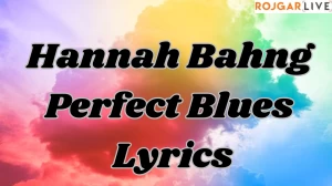 Hannah Bahng Perfect Blues Lyrics