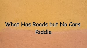 What Has Roads but No Cars Riddle Resolved and Clarified: The Answer to the Riddle