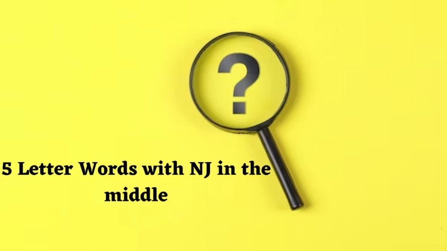 5 Letter Words with NJ in the middle Wordle Answer