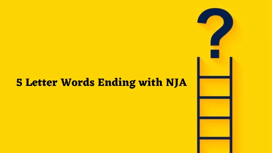 5 Letter Words Ending with NJA Wordle Answer