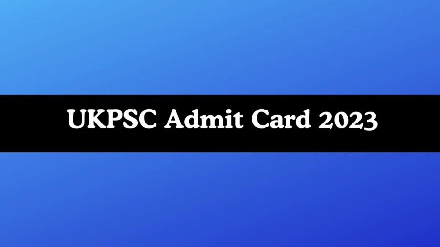 UKPSC Admit Card 2023 Released For Sanitary Inspector Check and Download Hall Ticket, Exam Date @ psc.uk.gov.in - 20 Nov 2023