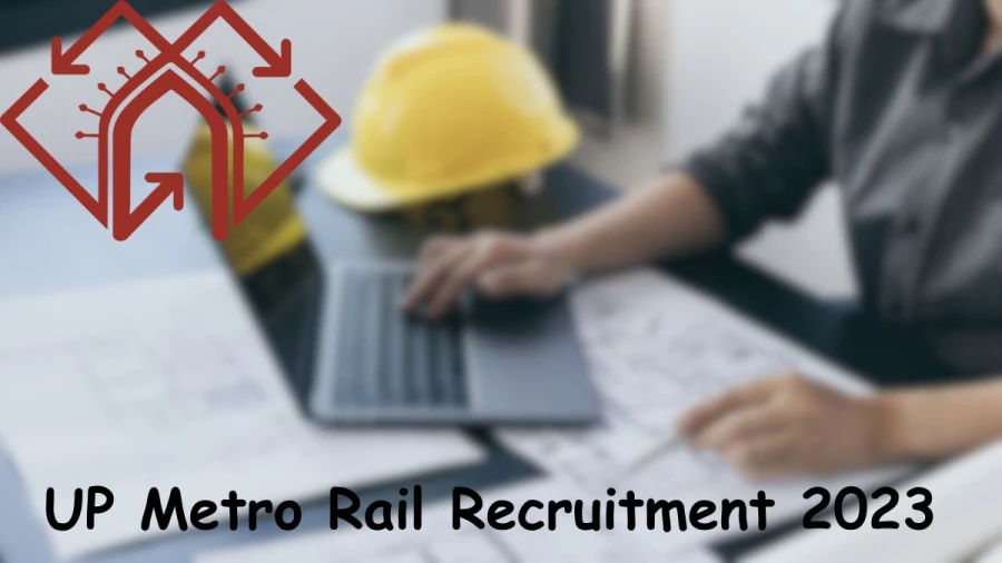 UP Metro Rail Chief Engineer Recruitment 2023 Application forms available at lmrcl.com