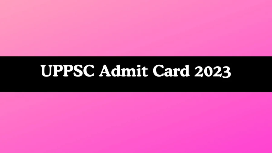UPPSC Staff Nurse Admit Card 2023 will be released Check Exam Date, Hall Ticket uppsc.up.nic.in - 20 Nov 2023