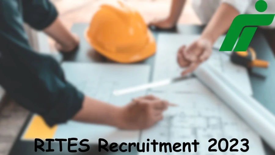 RITES Recruitment 2023 Notification Released, Apply Online at rites.com