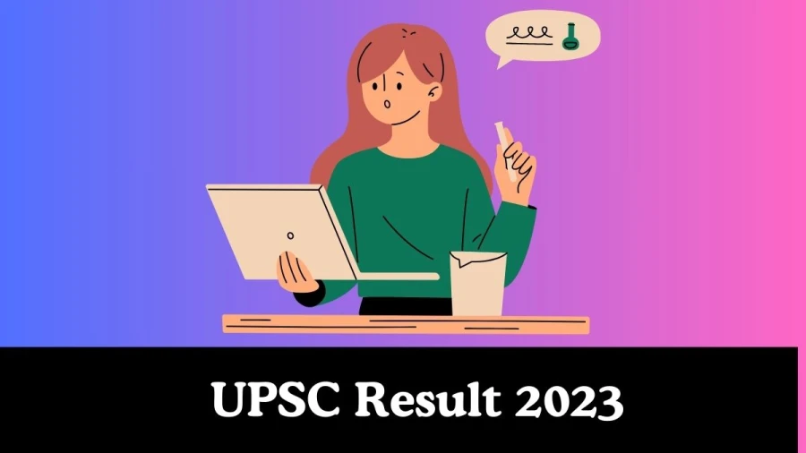 UPSC Result 2023 Announced. Direct Link to Check UPSC Combined Section Officers Result 2023 upsc.gov.in - 21 Nov 2023