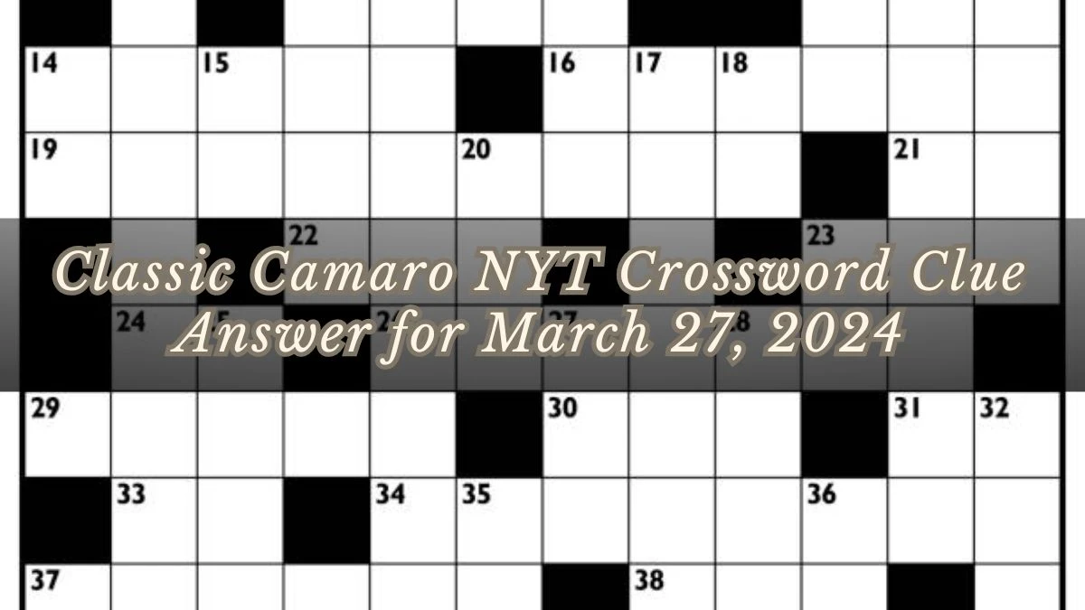Classic Camaro NYT Crossword Clue Answer for March 27, 2024