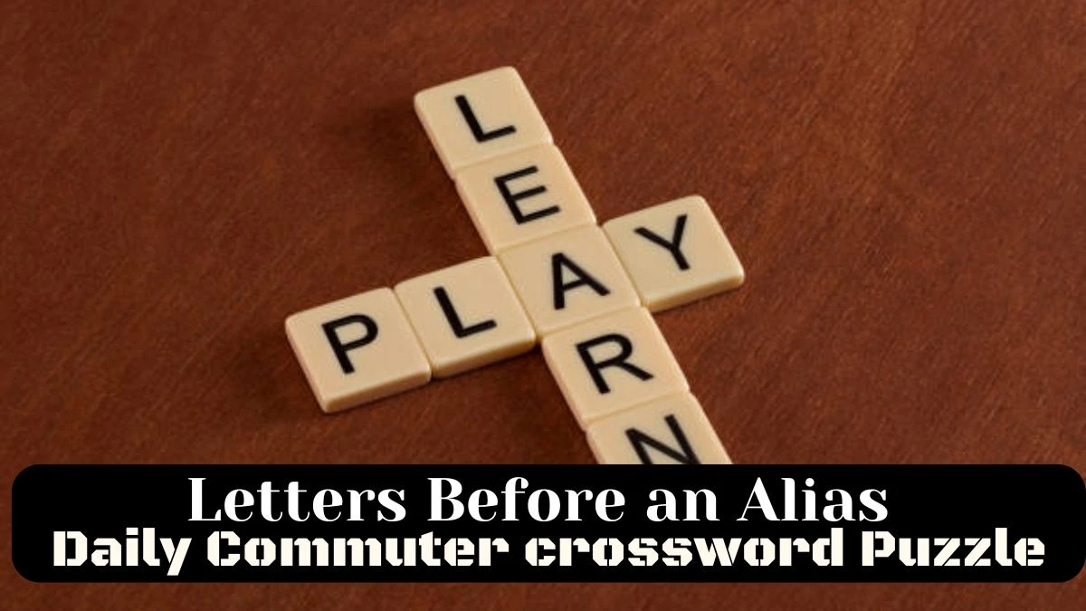 Daily Commuter Letters before an alias Crossword Clue Answer March 28