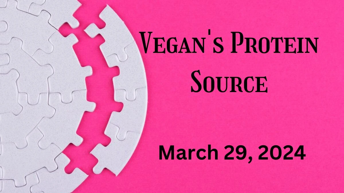 Daily Commuter Vegan's Protein Source March 29, 2024