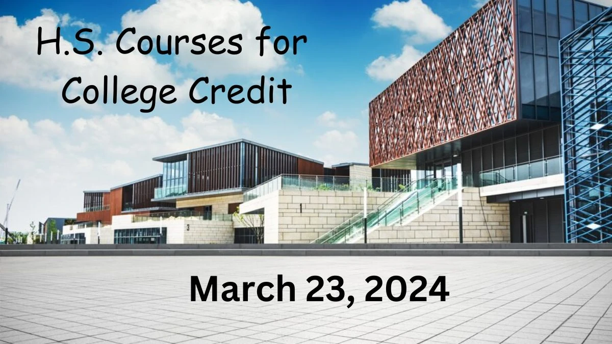 H.S. Courses for College Credit March 23, 2024