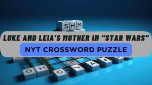 NYT “Luke and Leia's mother in Star Wars” Crossword Puzzle Clue Answer March 18, 2024