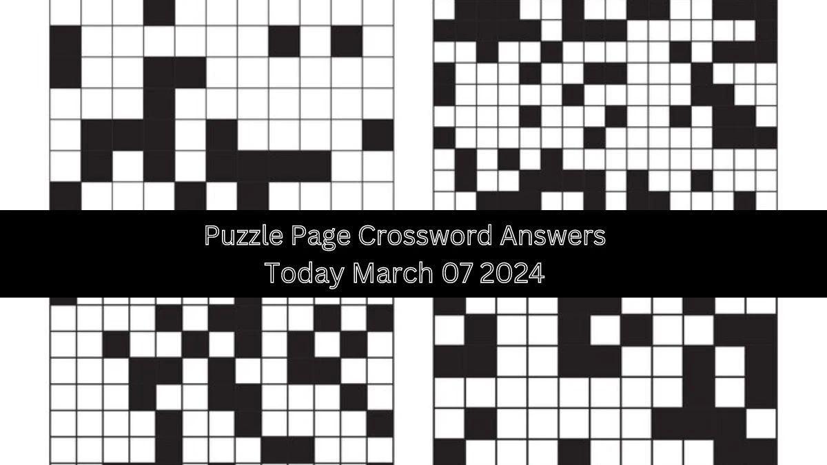 Puzzle Page Crossword Answers Today March 07 2024 News