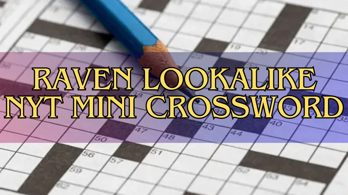 Raven Lookalike NYT Mini Crossword Clue Answer For Today March 26 2024