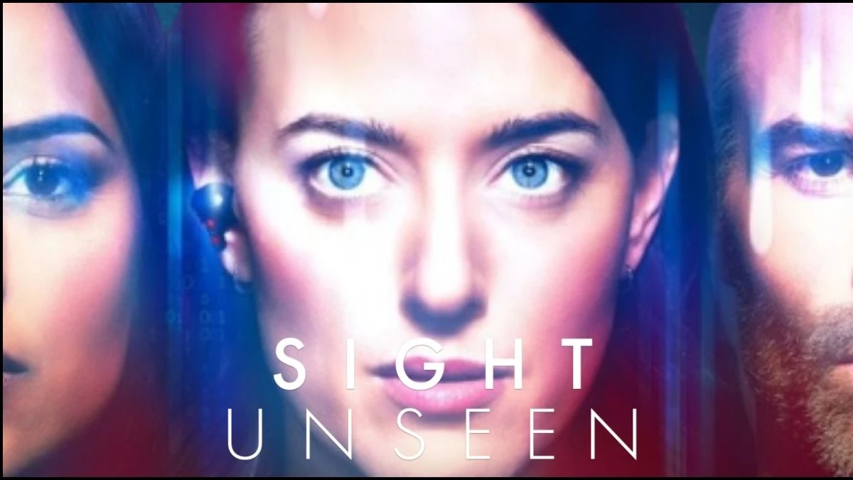 Sight Unseen Episode 6 Ending Explained, Plot, Cast, Where to Watch, Review and Trailer.