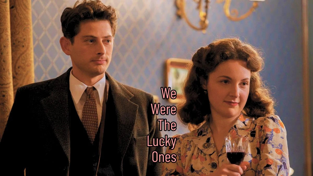 We Were The Lucky Ones Based on a True Story and know more about movie