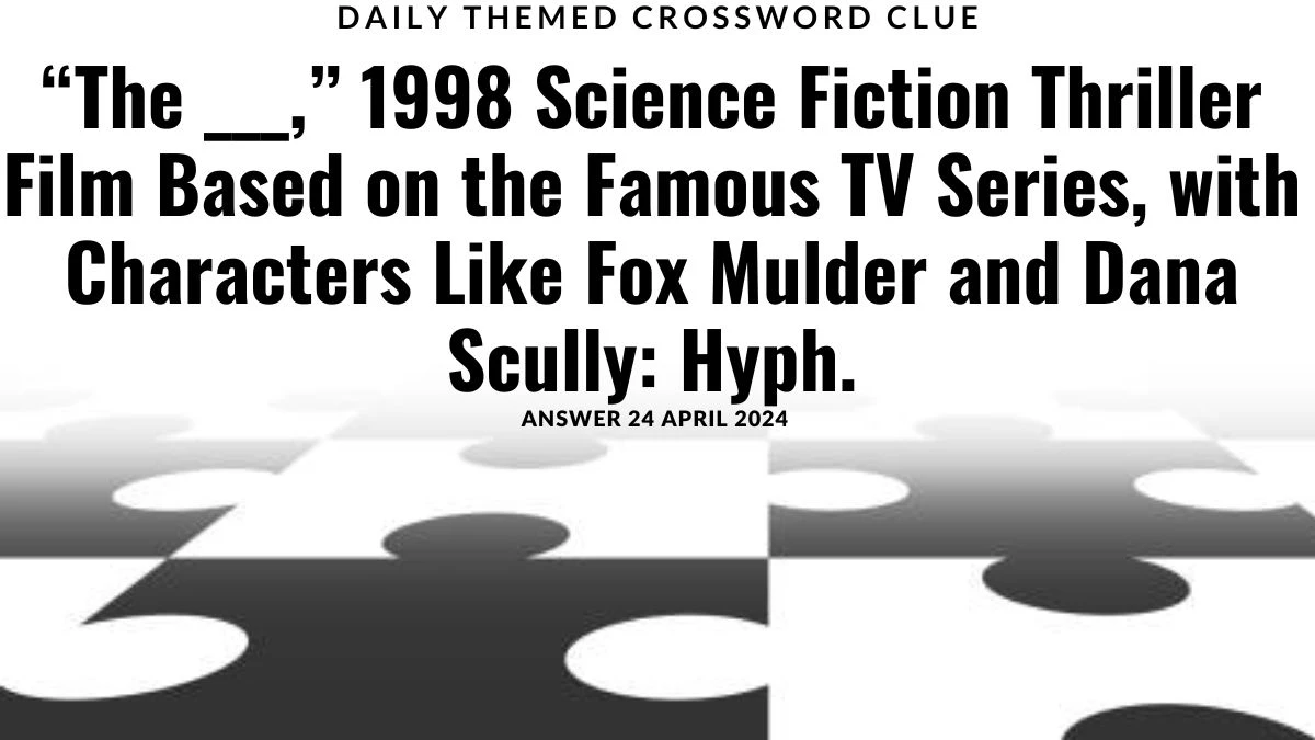 Answer Unveiled for Daily Themed Crossword Clue “The ___ Family,” 1991 Supernatural Comedy Film Based on the Famous TV Series, with Characters Like Morticia and Wednesday on April 22, 2024