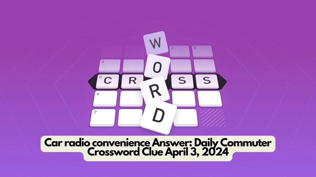 Car radio convenience Answer: Daily Commuter Crossword Clue April 3, 2024