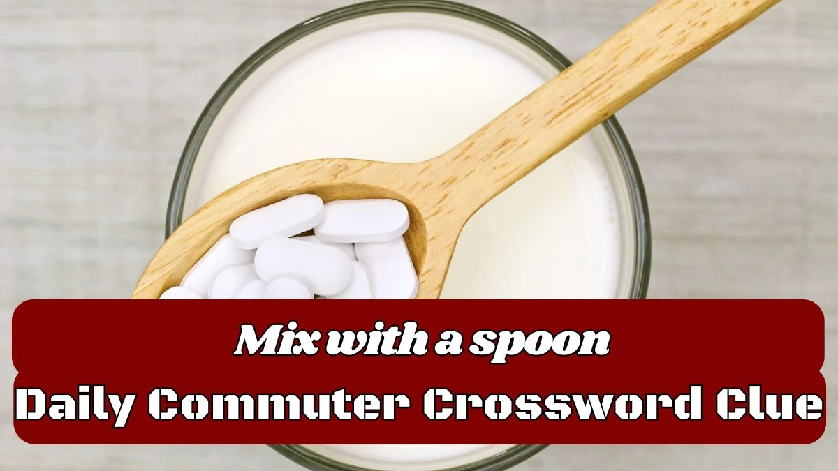 Daily Commuter Mix with a spoon Crossword Puzzle Clue Answer April 5