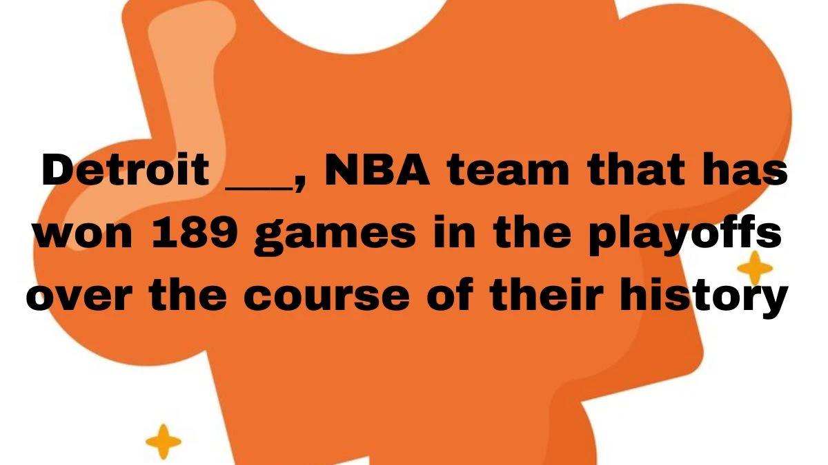 Daily Themed Crossword Clue Answer April 23, 2024, Detroit ___, NBA team that has won 189 games in the playoffs over the course of their history