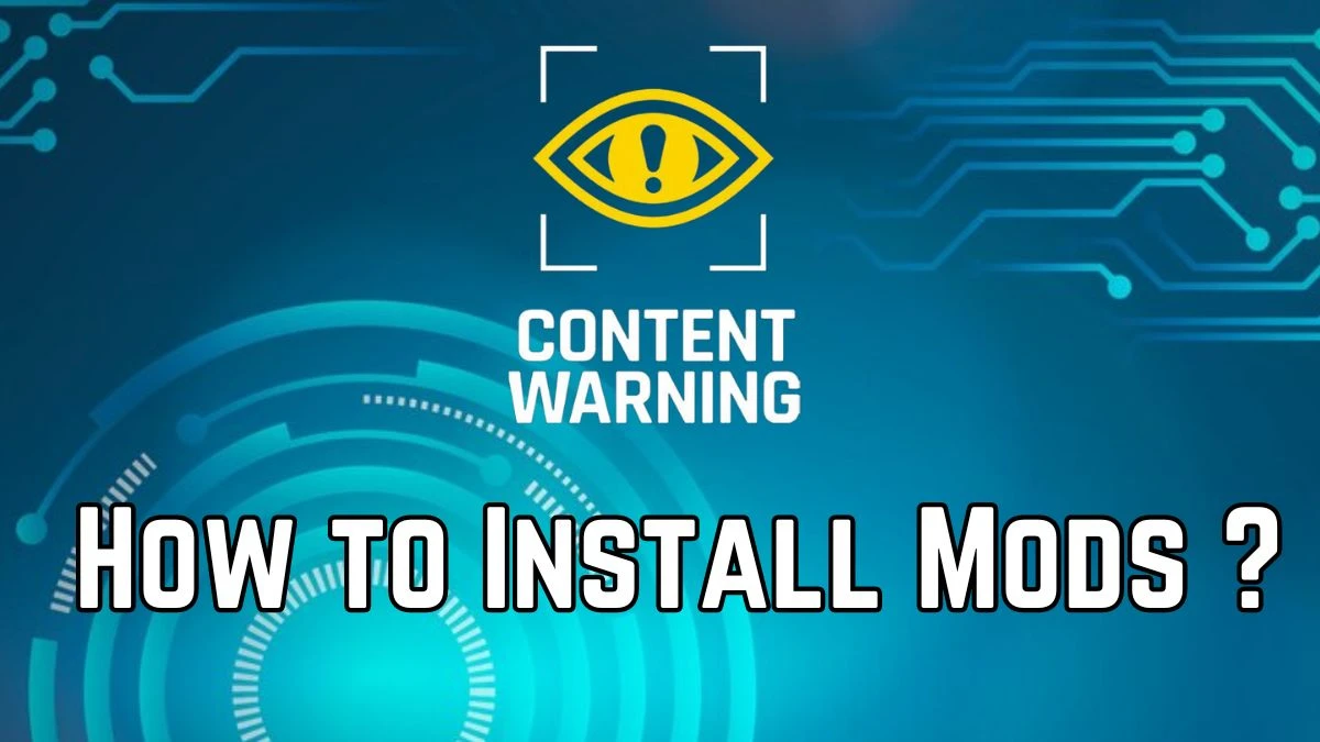 How to Install Mods in Content Warning? Things to Know Before Installing Mods