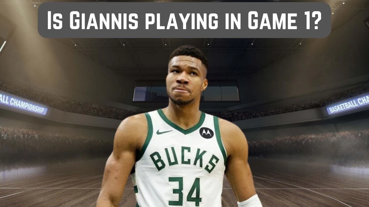 Is Giannis playing in Game 1? What happened to Giannis?