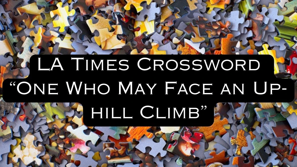 LA Times Crossword “One Who May Face an Up-hill Climb” for April 6, 2024